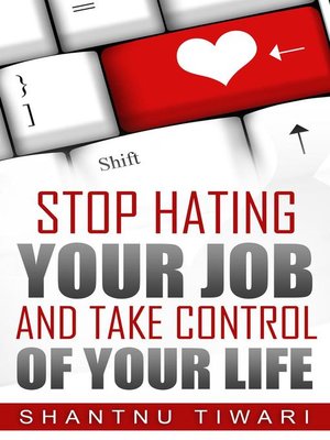 cover image of Stop Hating Your Job and Take Control of Your Life